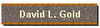 David L. Gold