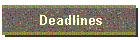 Deadlines