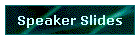 Speaker Slides