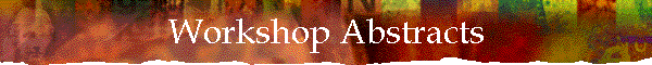 Workshop Abstracts