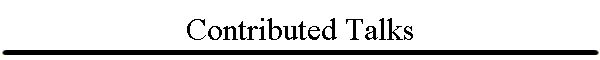 Contributed Talks