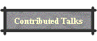 Contributed Talks